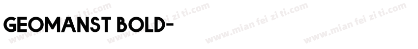 geomanst bold字体转换